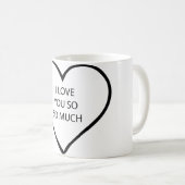 Ich habe dich so sehr Liebe Kaffeetasse (VorderseiteRechts)