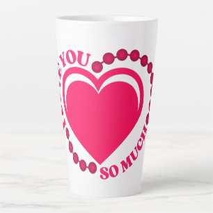 Ich habe dich so sehr Liebe Milchtasse
