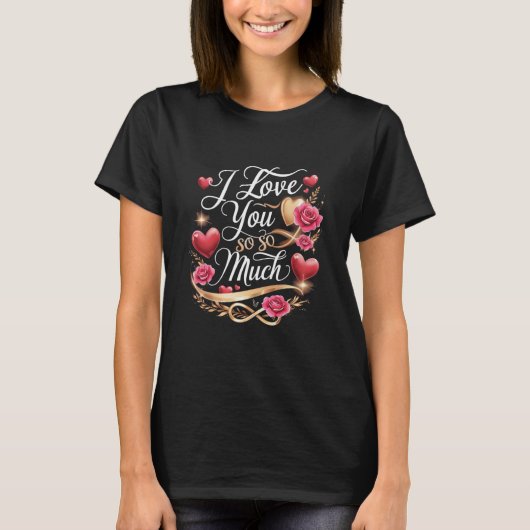 Ich habe dich so sehr Liebe T-Shirt (Vorderseite)