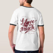 "Ich habe dich so sehr Liebe" T-Shirt (Rückseite)