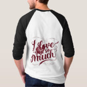 "Ich habe dich so sehr Liebe" T-Shirt (Rückseite)