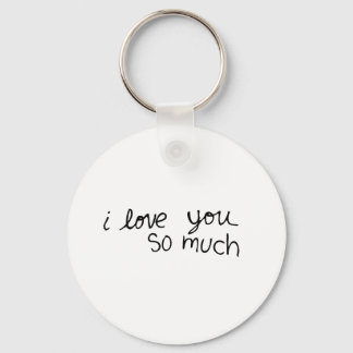 Ich habe dich so viel Liebe geschrieben Schlüsselanhänger
