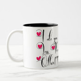 Ich habe dich weniger gegessen als andere Leute Zweifarbige Tasse