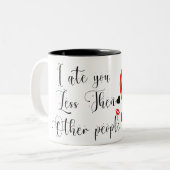 Ich habe dich weniger gegessen als andere Leute Zweifarbige Tasse (Vorderseite Links)