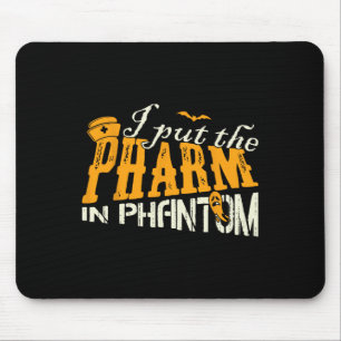 Ich habe die Apotheke in Phantom lustigen Hallowee Mousepad