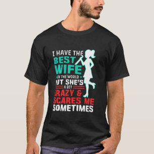 Ich habe die beste Ehefrau T-Shirt