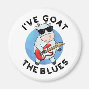 Ich habe die Blues Funny Animal Pun. Magnet