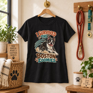 Ich habe die Boston Zoomies überlebt Lustig T-Shirt