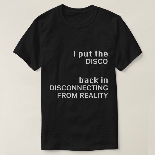 Ich habe die DISCO wieder in die Abkoppelung von d T-Shirt (Design vorne)