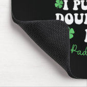 Ich habe die Double D's in St. Paddy's Day Funny S Mousepad (Ecke)