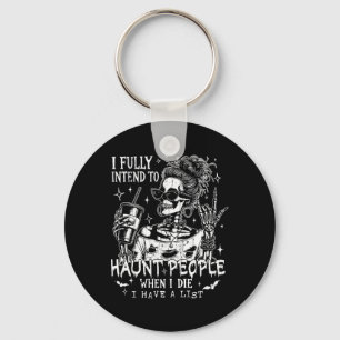 Ich habe die feste Absicht, Leute zu verfolgen, we Schlüsselanhänger