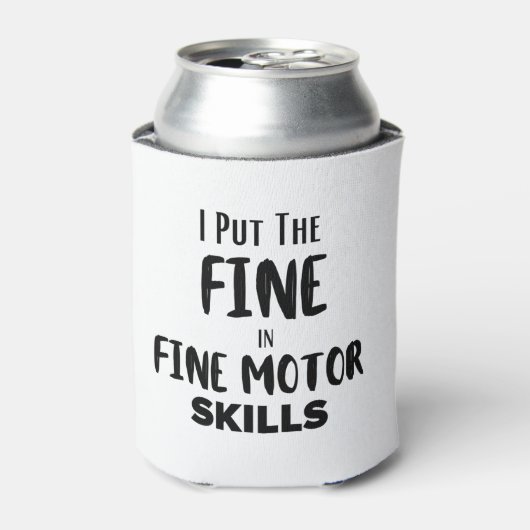 Ich habe die Geldbuße in 'Fine Motor Skills' geset Dosenkühler (Kanne Vorderseite)