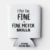 Ich habe die Geldbuße in 'Fine Motor Skills' geset Dosenkühler (Rückseite)