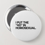 ICH HABE DIE HO IN HOMOSEXUAL —.pnng Button (Vorne & Hinten)