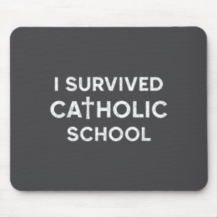 Ich habe die katholische Schule überlebt Lustiger  Mousepad