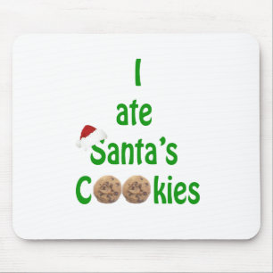 Ich habe die Kekse des Weihnachtsmannes gegessen Mousepad