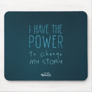 Ich habe die Macht, meine Geschichte zu ändern — M Mousepad