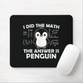 Ich habe die Mathe Funny Pinguin Antwort Niedlich Mousepad (Mit Mouse)