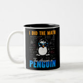 Ich habe die Mathematik Die Antwort ist Pinguin Fu Zweifarbige Tasse (Links)