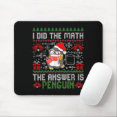 Ich habe die Mathematik die Antwort ist Pinguin Ug Mousepad (Mit Mouse)