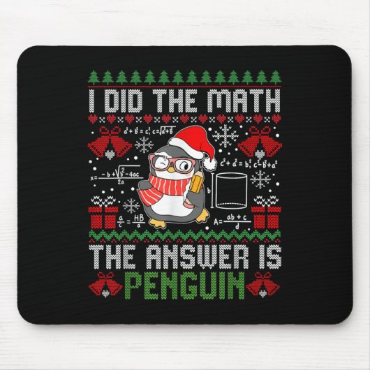 Ich habe die Mathematik die Antwort ist Pinguin Ug Mousepad (Vorne)