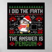 Ich habe die Mathematik die Antwort ist Pinguin Ug Poster (Vorne)