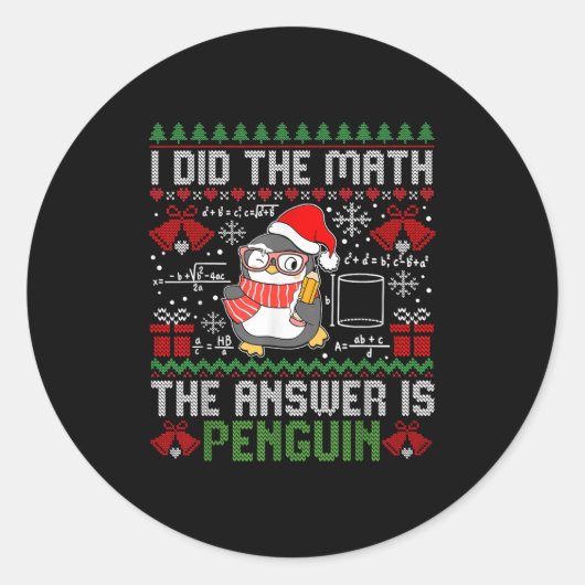 Ich habe die Mathematik die Antwort ist Pinguin Ug Runder Aufkleber (Vorderseite)