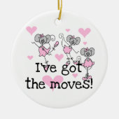 Ich habe die Moves Ballerina T - Shirt und Geschen Keramik Ornament (Vorne)
