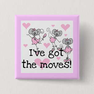 Ich habe die Moves Ballerina T-Shirts und Geschenk Button