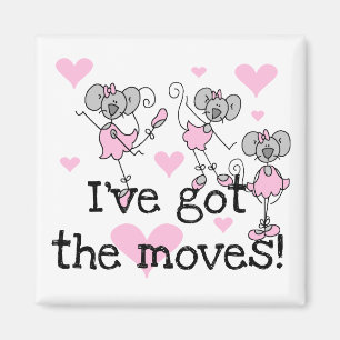 Ich habe die Moves Ballerina T-Shirts und Geschenk Magnet