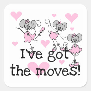 Ich habe die Moves Ballerina T-Shirts und Geschenk Quadratischer Aufkleber