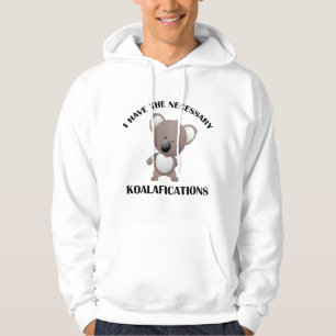 Ich habe die notwendigen Koalafikationen Hoodie