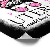 Ich habe die Regierung in meiner Uterus Pro-Wahl G Poster (Ecke)