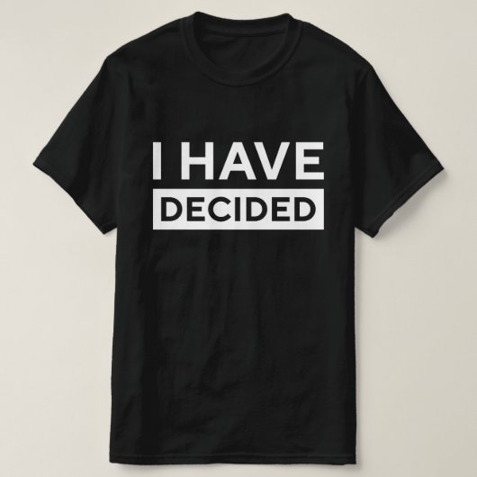 Ich habe die Taufe entschieden T-Shirt (Design vorne)