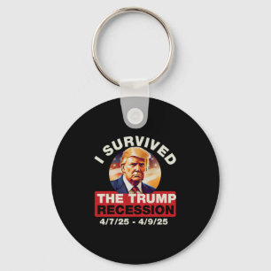 Ich habe die Trump-Rezession überlebt Lustig für M Schlüsselanhänger