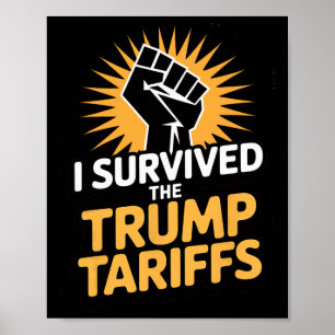 Ich habe die Trump-Zölle überlebt T-Shirt Poster