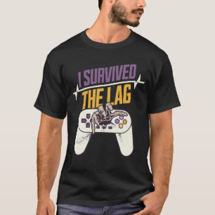Ich habe die Verzögerung überlebt – Lustiges Gamer T-Shirt