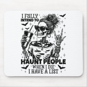 Ich habe die volle Absicht, Leute zu verfolgen, di Mousepad