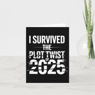 Ich habe die Wendung von 2025 überlebt Lustig 2026 Karte