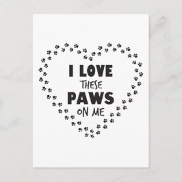 Ich habe diese Pfoten auf mir Liebe Postkarte