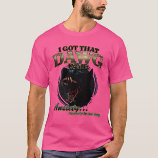 Ich habe diesen Dawg in mir 90er Angst Hund Humor T-Shirt