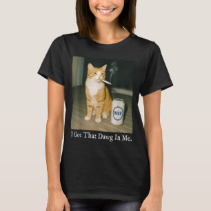 Ich habe diesen Dawg in mir lustige Zigarette Katz T-Shirt