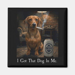 Ich habe diesen Hund in mir Lustiger Dachshund rau Magnet