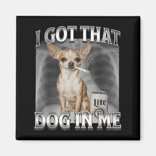 Ich habe diesen Hund in mir Lustiges Hunde-Meme Ch Magnet