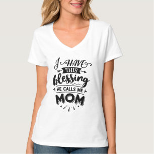 Ich habe diesen Segen, er nennt mich Mama T-Shirt