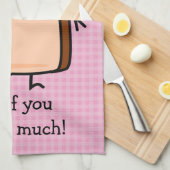 Ich habe dir das Brot mit viel Toast gekocht Geschirrtuch (Viertel Falte)