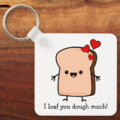 Ich habe dir das Brot mit viel Toast gekocht Schlüsselanhänger (Vorderseite)