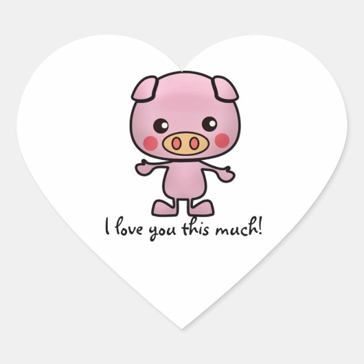 Ich habe dir dieses große Schwein Liebe Herz-Aufkleber (Vorderseite)