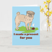 Ich habe dir ein Geschenk gemacht, Mops-Hundeschuh Karte (Gelbe Blume)