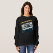 Ich habe dir ein Mixtape gemacht Sweatshirt (Vorne ganz)